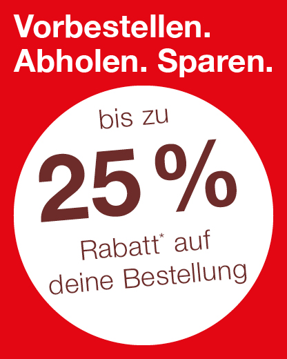 Bis zu 25 % Rabatt für Takeaway-Kunden: Vorbestellen. Abholen. Sparen.